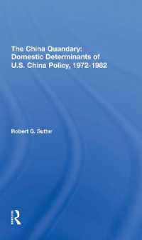 The China Quandary : Domestic Determinants of U.s. China Policy, 19721982