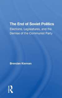 The End of Soviet Politics : Elections, Legislatures, and the Demise of the Communist Party