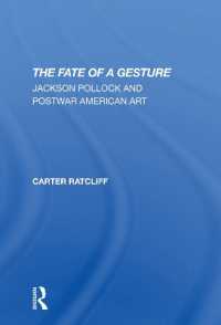 The Fate of a Gesture : Jackson Pollock and Postwar American Art