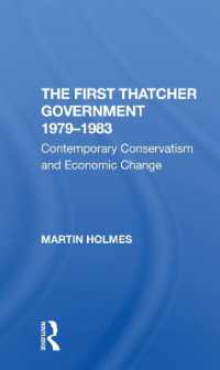 The First Thatcher Government, 19791983 : Contemporary Conservatism and Economic Change
