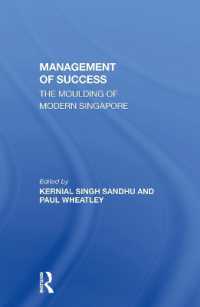 The Management of Success : The Moulding of Modern Singapore