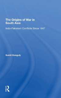 The Origins of War in South Asia : Indopakistani Conflicts since 1947