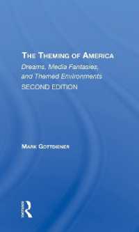 The Theming of America, Second Edition : American Dreams, Media Fantasies, and Themed Environments