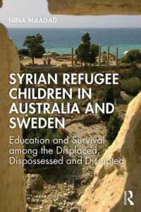 Syrian Refugee Children in Australia and Sweden : Education and Survival among the Displaced, Dispossessed and Disrupted