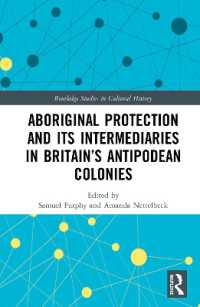 Aboriginal Protection and Its Intermediaries in Britain's Antipodean Colonies (Routledge Studies in Cultural History)
