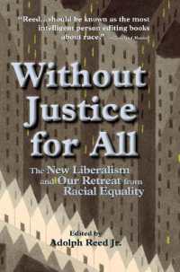 Without Justice for All : The New Liberalism and Our Retreat from Racial Equality