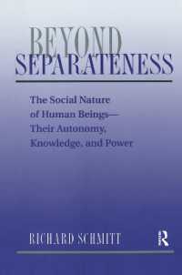Beyond Separateness : The Social Nature of Human Beings--their Autonomy, Knowledge, and Power
