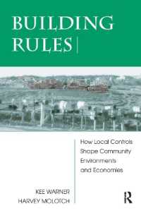Building Rules : How Local Controls Shape Community Environments and Economies