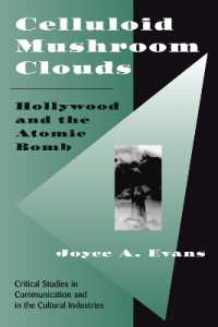 Celluloid Mushroom Clouds : Hollywood and Atomic Bomb