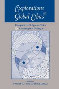 Explorations in Global Ethics : Comparative Religious Ethics and Interreligious Dialogue