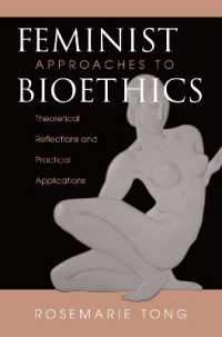 Feminist Approaches to Bioethics : Theoretical Reflections and Practical Applications