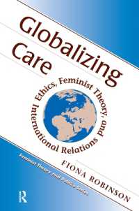 Globalizing Care : Ethics, Feminist Theory, and International Relations