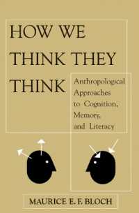 How We Think They Think : Anthropological Approaches to Cognition, Memory, and Literacy
