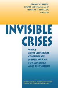 Invisible Crises : What Conglomerate Control of Media Means for America and the World
