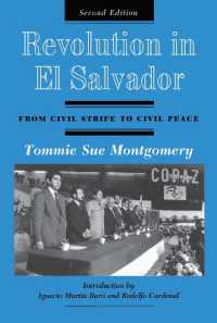 Revolution in El Salvador : From Civil Strife to Civil Peace, Second Edition （2ND）