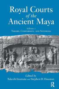 Royal Courts of the Ancient Maya : Volume 1: Theory, Comparison, and Synthesis