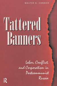 Tattered Banners : Labor, Conflict, and Corporatism in Postcommunist Russia