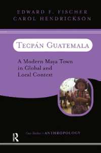 Tecpan Guatemala : A Modern Maya Town in Global and Local Context (Case Studies in Anthropology)