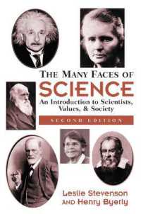 The Many Faces of Science : An Introduction to Scientists, Values, and Society
