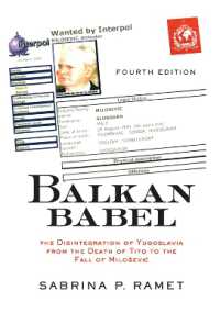 Balkan Babel : The Disintegration of Yugoslavia from the Death of Tito to the Fall of Milosevic, Fourth Edition （4TH）