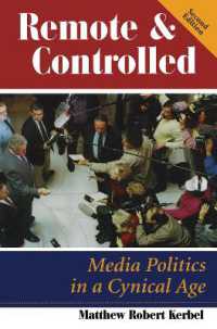 Remote and Controlled : Media Politics in a Cynical Age, Second Edition （2ND）