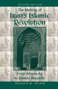 The Making of Iran's Islamic Revolution : From Monarchy to Islamic Republic, Second Edition （2ND）