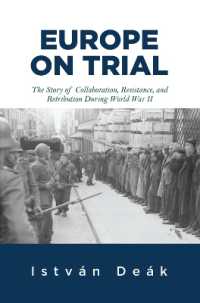 Europe on Trial : The Story of Collaboration, Resistance, and Retribution during World War II