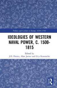 Ideologies of Western Naval Power, c. 1500-1815 (Politics and Culture in Europe, 1650-1750)