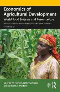 農業開発の経済学（第４版）<br>Economics of Agricultural Development : World Food Systems and Resource Use (Routledge Textbooks in Environmental and Agricultural Economics) （4TH）
