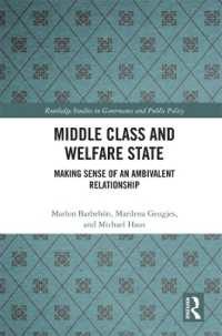 中流階級と福祉国家<br>Middle Class and Welfare State : Making Sense of an Ambivalent Relationship (Routledge Studies in Governance and Public Policy)