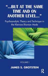 But at the Same Time and on Another Level : Psychoanalytic Theory and Technique in the Kleinian/Bionian Mode