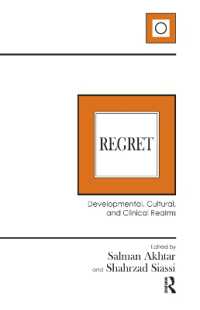 Regret : Developmental, Cultural, and Clinical Realms