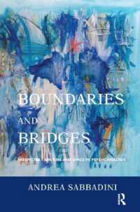 Boundaries and Bridges : Perspectives on Time and Space in Psychoanalysis