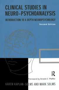 Clinical Studies in Neuro-psychoanalysis : Introduction to a Depth Neuropsychology （2ND）