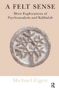 A Felt Sense : More Explorations of Psychoanalysis and Kabbalah