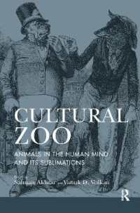 Cultural Zoo : Animals in the Human Mind and its Sublimation