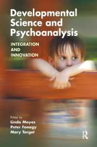 Developmental Science and Psychoanalysis : Integration and Innovation (The Developments in Psychoanalysis Series)