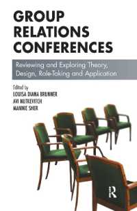 Group Relations Conferences : Reviewing and Exploring Theory, Design, Role-Taking and Application (The Group Relations Conferences Series)