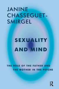 Sexuality and Mind : The Role of the Father and Mother in the Psyche
