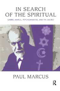 In Search of the Spiritual : Gabriel Marcel, Psychoanalysis and the Sacred