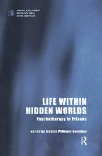 Life within Hidden Worlds : Psychotherapy in Prisons (The Forensic Psychotherapy Monograph Series)