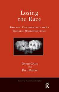 Losing the Race : Thinking Psychosocially about Racially Motivated Crime (The Exploring Psycho-social Studies Series)