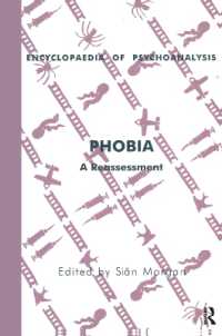 Phobia : A Reassessment (The Encyclopaedia of Psychoanalysis)