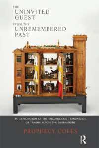 The Uninvited Guest from the Unremembered Past : An Exploration of the Unconscious Transmission of Trauma Across the Generations