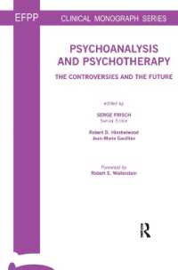 Psychoanalysis and Psychotherapy : The Controversies and the Future (The Efpp Monograph Series)