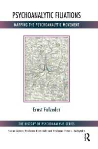 Psychoanalytic Filiations : Mapping the Psychoanalytic Movement (The History of Psychoanalysis Series)
