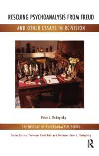 Rescuing Psychoanalysis from Freud and Other Essays in Re-Vision (The History of Psychoanalysis Series)