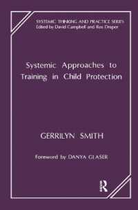 Systemic Approaches to Training in Child Protection (The Systemic Thinking and Practice Series)