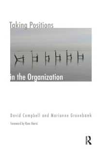 Taking Positions in the Organization (The Systemic Thinking and Practice Series: Work with Organizations)