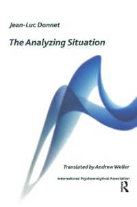 The Analyzing Situation (The International Psychoanalytical Association Psychoanalytic Ideas and Applications Series)